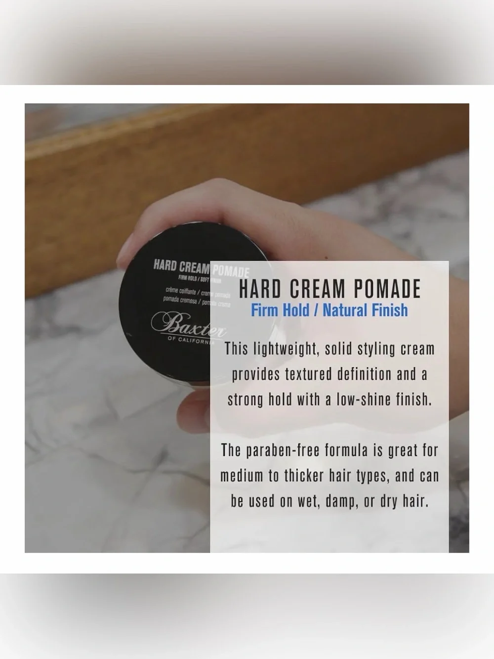 Baxter of California Hard Cream Pomade (NEW!)